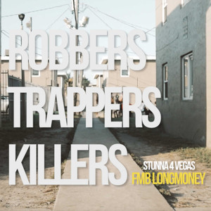 Robbers Trappers Killers (Explicit)