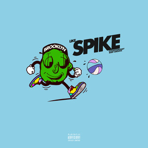 Like Spike (Explicit)