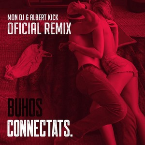 Connectats (Mon DJ & Albert Kick Remix)