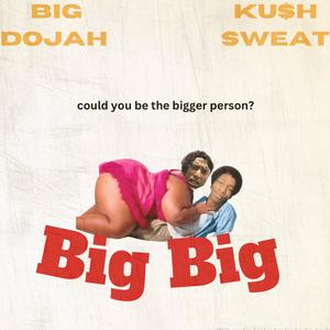 Big Big (Explicit)