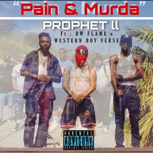 Prophet ll Pain N Murda (feat. Dw Flame & Westren Boy Verse) (Explicit)