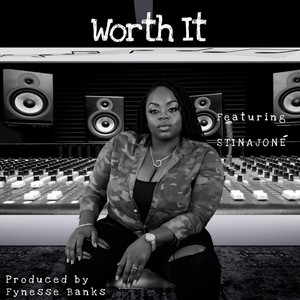 Worth It(feat. Stinajoné)