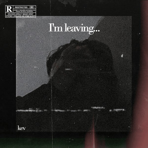 I'm Leaving... (Explicit)