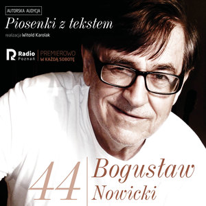 Bogusław nowicki, piosenki z Tekstem (Nr 44)