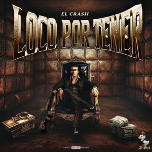Loco Por Tener (Explicit)