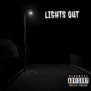 LIGHTS OUT (Explicit)