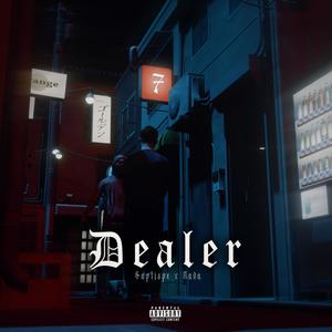 Dealer (feat. Saptispe & Nada) (Explicit)