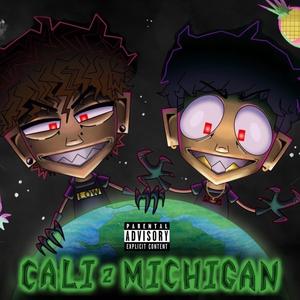 Cali 2 Michigan (Explicit)