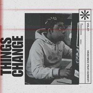 Things Change (feat. Quwest) [Explicit]