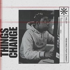 Things Change (feat. Quwest) (Explicit)
