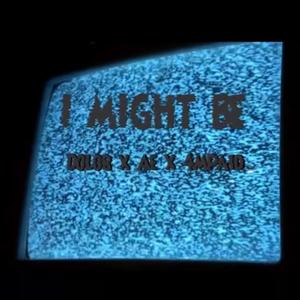 I Might Be (feat. Dlolb, All eat & 4m paid) [Explicit]