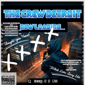 The Crew Detroit - Now Loading (Explicit)