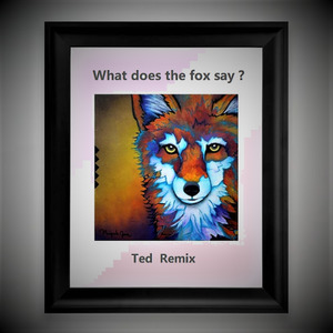 Ylvis-狐狸叫 (Ted remix)