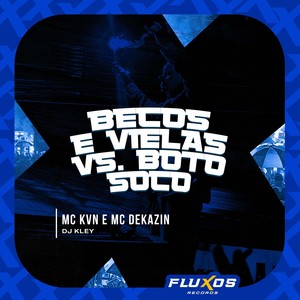 Becos e Vielas Vs Eu boto soco (Explicit)