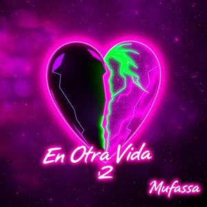 En Otra Vida 2 (Explicit)