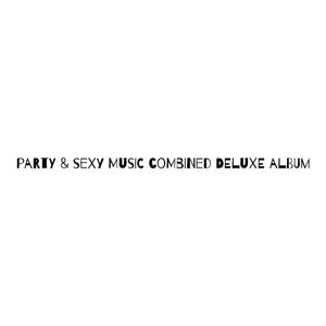 party & sexy music combined deluxe album (Explicit)