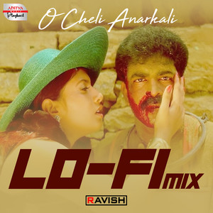 O Cheli Anarkali Lofi Mix (From "Sindhooram")