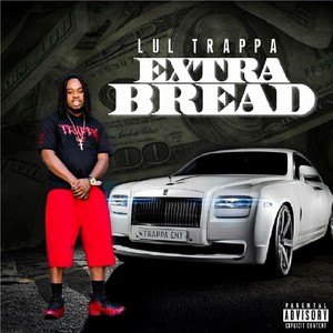 Extra Bread (Explicit)