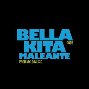 BELLAKITA MALEANTE (feat. rodt) [Explicit]