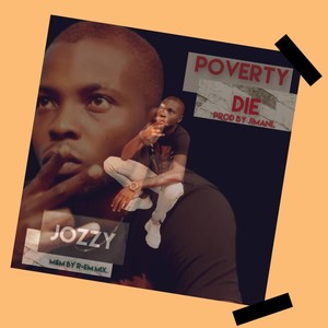 Poverty Die (Explicit)