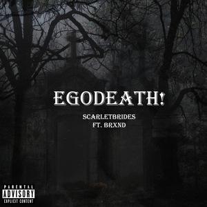 EGODEATH (Explicit)