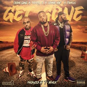 Get Gone(feat. Baby S, Famous & Lonnie Mac 11) (Explicit)