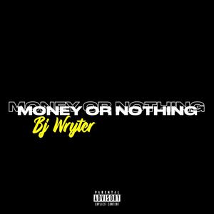 Money or Nothing (Explicit)