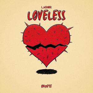 Loveless (Explicit)