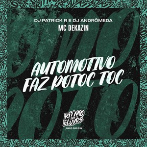 Mc Dekazin - Automotivo Faz Potoc Toc (Explicit)