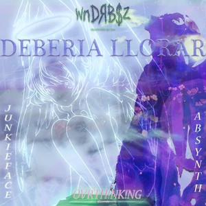 Deberia Llorar (feat. Junkieface & Absynth) [Explicit]