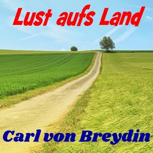 Lust aufs Land