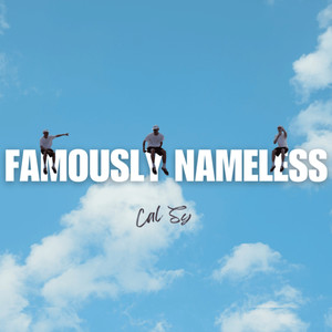 Famously Nameless (Explicit)