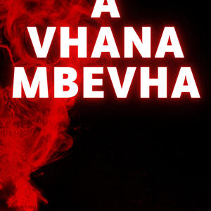 A VHANA MBEVHA (feat. Galinkuta) (Explicit)