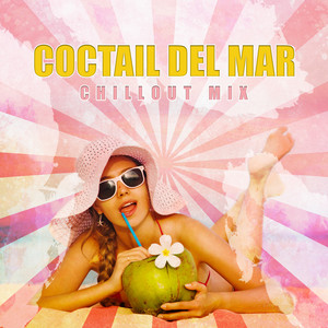 Coctail del Mar Chillout Mix