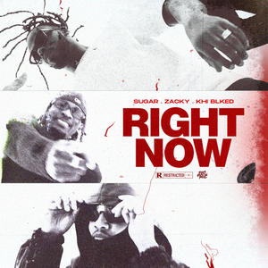 RIGHT NOW (feat. KHI BLED & Zacky) [Explicit]