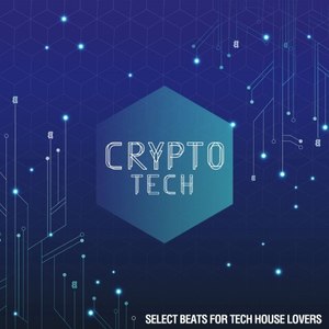 Crypto Tech (Selected Beats for Tech House Lovers)