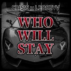 Who Will Stay (feat. Leosevv)