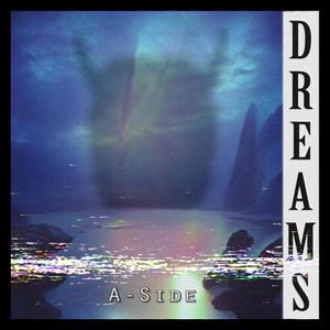 Dreams (A-Side)