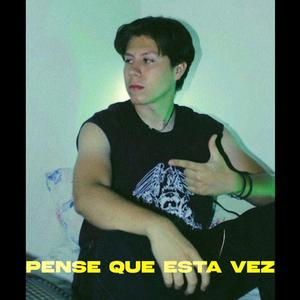 Pense que esta vez
