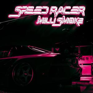 SPEEDRACER (Explicit)