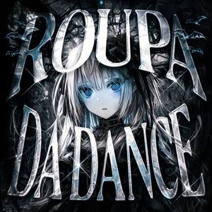 ROUPA DA DANCE (Super Slowed)