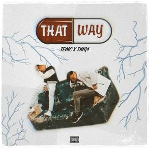 that way (feat. TMG4) [Explicit]