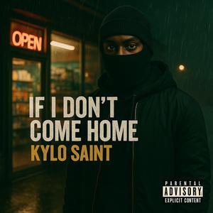 If I Don't Come Home (feat. MR Da Producer|Explicit)