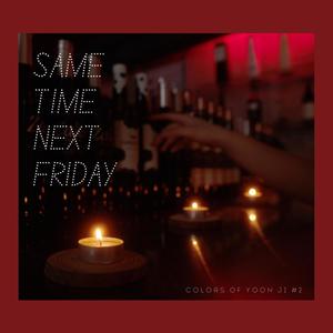 Same Time Next Friday(feat. Dreebsby)