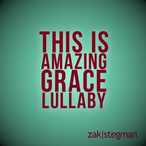 This Is Amazing Grace (Lullaby)