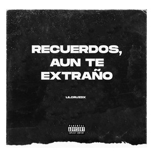 Recuerdos, Aun Te Extraño (Explicit)