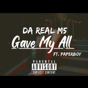 Gave My All (feat. Ilypaperboy) (Explicit)