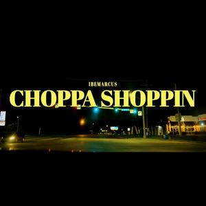 Choppa Shoppin (Explicit)