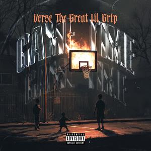 Game Time (feat. Lil Grip) (Explicit)