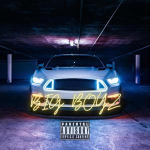 Big Boyz (feat. Zee Nele & Madamara) (Explicit)